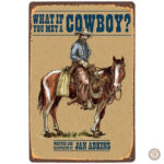 Plaque métal vintage "What If You Met a Cowboy