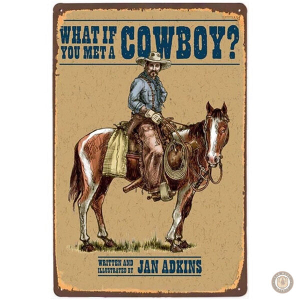 Plaque métal vintage "What If You Met a Cowboy
